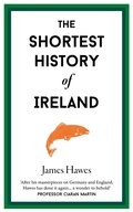 Cover: The Shortest History of Ireland - Old Street Publishing