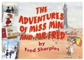 Cover: The Adventures of Miss Min and Mister Fred - i2i Publishing
