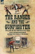 Cover: The Ranger & the Gunfighter, Two Lives on the Frontier in Old Texas - LEONAUR