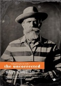 Cover: Only Poets Piss in Sinks: The Uncorrected Billy Childish - Tangerine Press