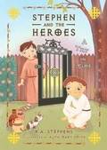Cover: Stephen and the Heroes Book 1 - Chapterhouse Press