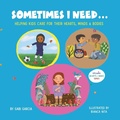 Cover: SOMETIMES I NEED... - Skinned Knee Publishing