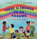 Cover: THERE IS ENOUGH TO GO AROUND - Skinned Knee Publishing