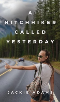 Enlarge image Cover: A Hitchhiker Called Yesterday - Booklocker.com, Inc.