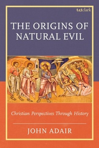 Enlarge image Cover: The Origins of Natural Evil - T&T Clark