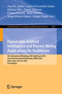 Enlarge image Cover: Explainable Artificial Intelligence and Process Mining Applications for Healthcare - Springer