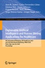 Cover: Explainable Artificial Intelligence and Process Mining Applications for Healthcare - Springer