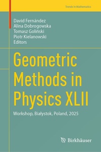Enlarge image Cover: Geometric Methods in Physics XLII - Birkhäuser