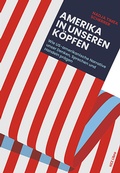 Cover: Amerika in unseren K&ouml;pfen - NZZ Libro ein Imprint der Schwabe Verlagsgruppe AG