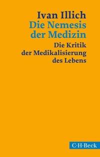 Bild vergrößern Bild: Die Nemesis der Medizin - C.H.BECK