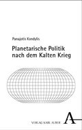 Cover: Planetarische Politik nach dem Kalten Krieg - Karl Alber Verlag