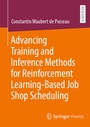 Bild: Advancing Training and Inference Methods for Reinforcement Learning-Based Job Shop Scheduling - Springer Vieweg
