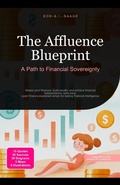 Cover: The Affluence Blueprint: A Path to Financial Sovereignty - Saage Media GmbH