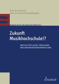 Enlarge image Cover: Zukunft Musikhochschule!? - Schott Music