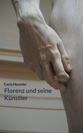 Cover: Florenz und seine K&uuml;nstler - Fr&ouml;lich & Kaufmann
