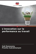 Cover: L'innovation sur la performance au travail - Editions Notre Savoir