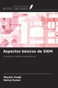 Cover: Aspectos b&aacute;sicos de SIEM - Ediciones Nuestro Conocimiento