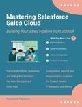 Cover: Mastering Salesforce Sales Cloud - Konstantin Kapitanov