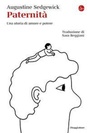 Cover: Paternit&agrave;. Una storia di amore e potere - La cultura;Il Saggiatore