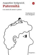 Cover: Paternit&agrave;. Una storia di amore e potere - La cultura;Il Saggiatore
