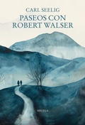 Cover: Paseos con Robert Walser - Siruela