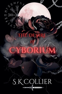Enlarge image Cover: The Desire of Cyborium - S K Collier