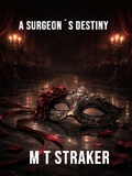 Cover: A Surgeon&acute;s Destiny (Book two of Maria trilogy, #2) - Therese Straker