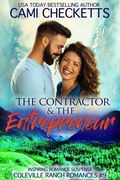 Cover: The Contractor & The Entrepreneur (Coleville Ranch Romances, #9) - Cami Checketts