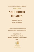 Cover: Anchored Hearts: The Promise (Book Four) - WASBY Divine Studio