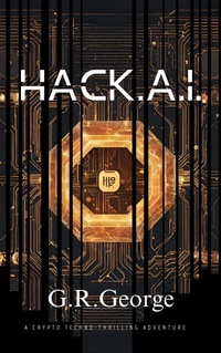 Enlarge image Cover: Hack.A.I. (The Hack.Series) - G.R.George