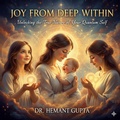 Cover: Joy from Deep Within (Informational Nature of Being, #2) - GCGM partners