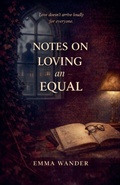 Cover: Notes on loving an equal - Sagu..