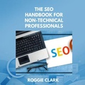Cover: The SEO Handbook for Non-Technical Professionals - Bounce Rank