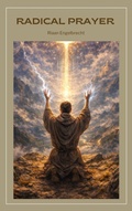 Cover: Radical Prayer - Riaan Engelbrecht