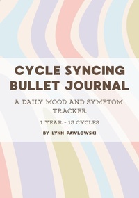 Enlarge image Cover: Cycle Syncing Bullet Journal - Balanced Me LLC
