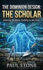 Cover: The Dominion Design: The Scholar - Publishdrive