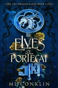 Cover: The Elves of Portecai (The Dragon Lands Book 2) - The Dragon Lands