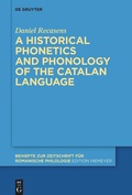 Cover: A historical phonetics and phonology of the Catalan language - De Gruyter
