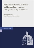 Cover: Radikaler Pietismus, Alchemie und Freidenkerei 1729-1741 - Franz Steiner Verlag