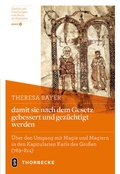 Cover: damit sie nach dem Gesetz gebessert und gez&uuml;chtigt werden - Jan Thorbecke Verlag