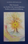 Cover: Die Genesis im Lichte der menschlichen Embryonalentwicklung - Beer Verlag - Ursula Piffaretti