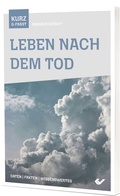 Cover: Leben nach dem Tod - kurzgefasst - Christliche Verlagsgesellschaft