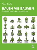 Cover: Bauen mit B&auml;umen - Geym&uuml;ller Verlag f&uuml;r Architektur