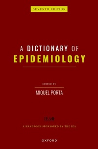 Enlarge image Cover: A Dictionary of Epidemiology - Oxford University Press Inc