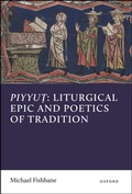 Cover: Piyyut: Liturgical Epic and Poetics of Tradition - Oxford University Press