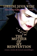 Cover: The Mother of My Reinvention - Lorraine Devon Wilke