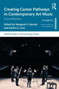 Cover: Creating Career Pathways in Contemporary Art Music: FutureMakers - Routledge