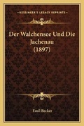 Cover: Der Walchensee Und Die Jachenau (1897) - Kessinger Publishing