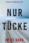Cover: Nur T&uuml;cke (Ein Sadie Price FBI-Spannungsthriller - Buch 5) - Lukeman Literary Management