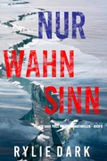 Cover: Nur Wahnsinn (Ein Sadie Price FBI-Spannungsthriller - Buch 6) - Lukeman Literary Management